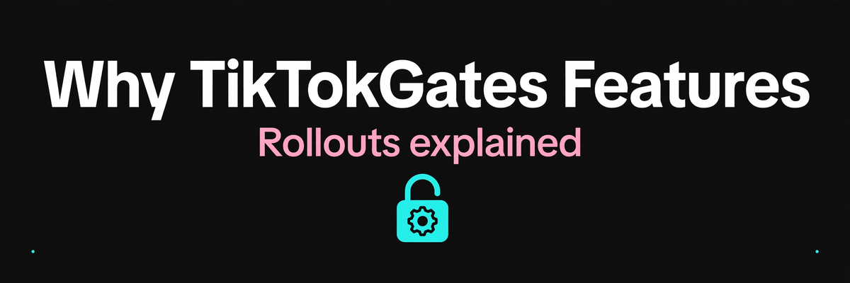 Why TikTok Gates New Features (and Why That's Normal)